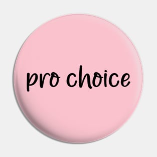 Pro choice Pin