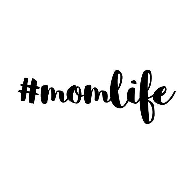 #MomLife Black Typography by DailyQuote