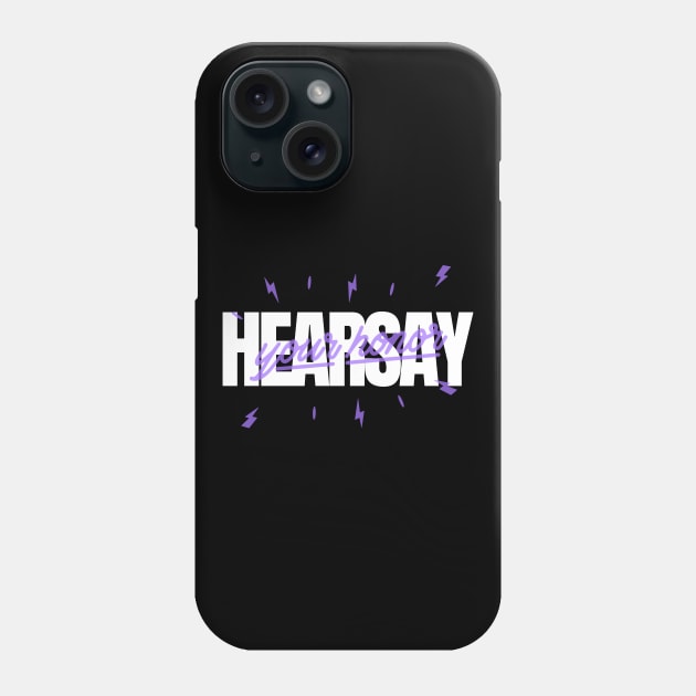 Hearsay Your Honor Lawyer Lawyers Attorney Law School Phone Case by Tip Top Tee's