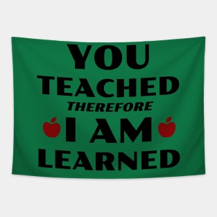 You Teached, I Learned Tapestry