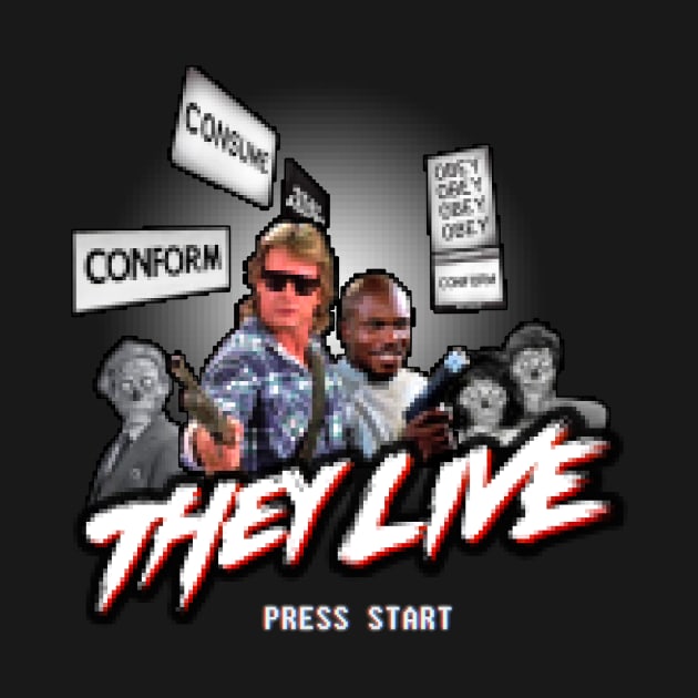 They Live press start by mikehalliday14