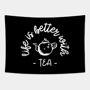 life is better with tea Tapestry