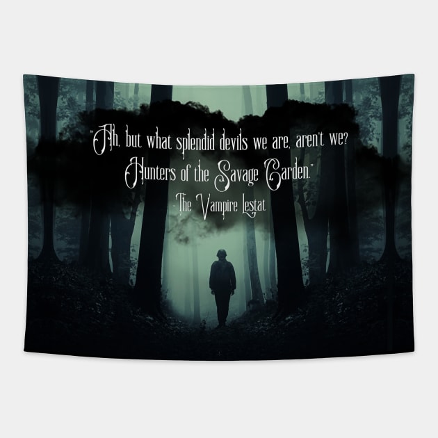 Splendid Devils | The Vampire Lestat Quote Tapestry by Vampyre Zen