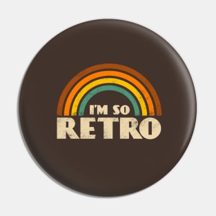 I'm So Retro Pin