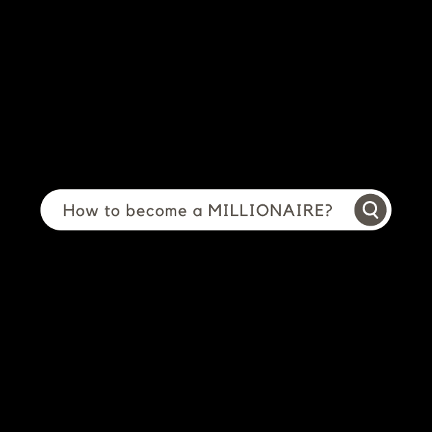 How to become a MILLIONAIRE? Funny by K.C Designs