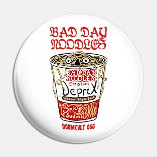 BAD DAY NOODLES Pin