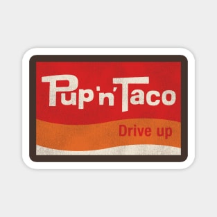 Pup 'N' Taco Defunct Fast Food Restaurant Magnet