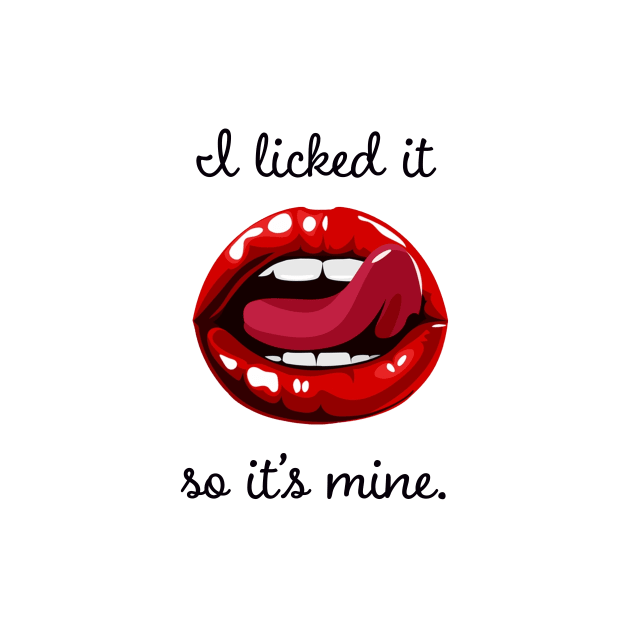 I licked it by CindersRose