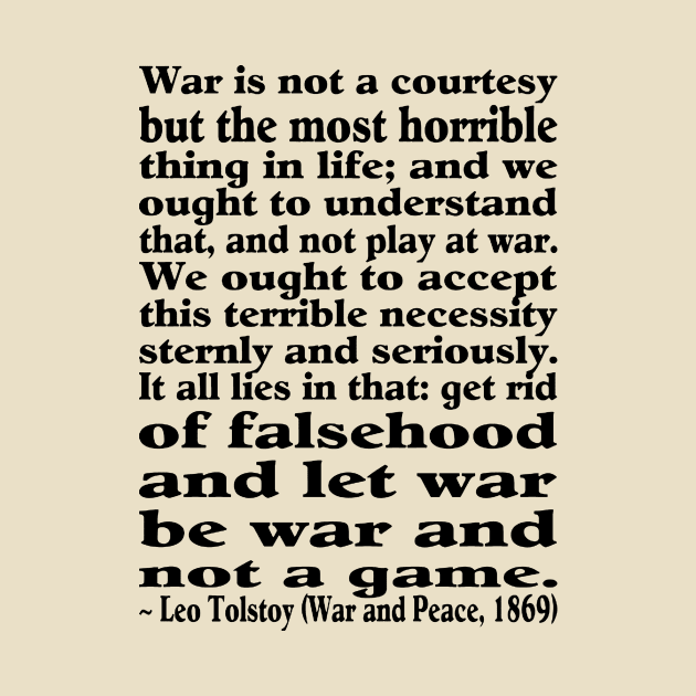 War Is Not A Courtesy Tee by J. Rufus T-Shirtery