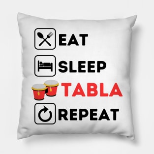 Funny eat sleep tabla repeat Pillow