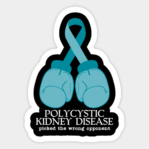 Pkd Awareness Fighter Polycystic Kidney Disease Pkd Awareness Sticker Teepublic