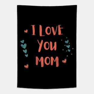 I Love You Mom Tapestry