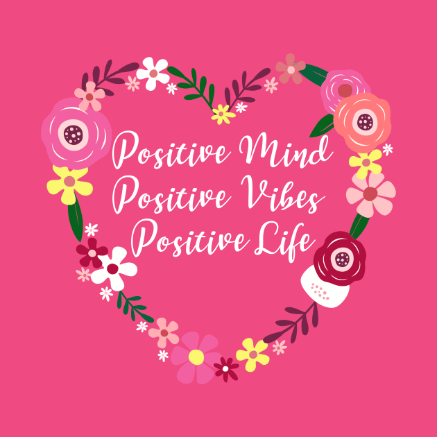 Positive Vibes Life Mind Yoga Meditation Relax Floral design by Bezra