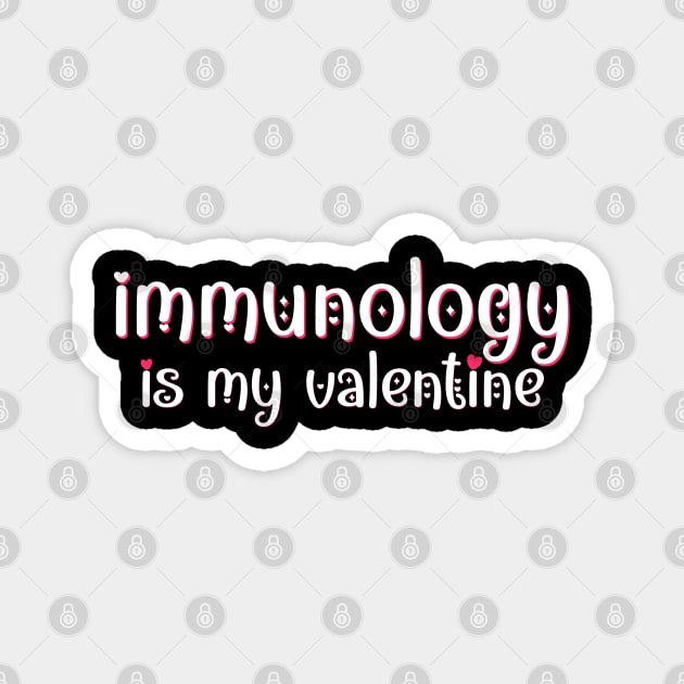 Immunology is my Valentine Magnet by MedicineIsHard