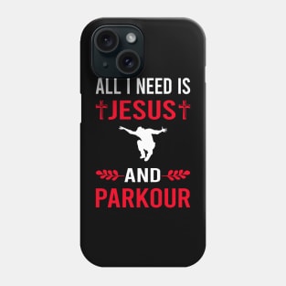 I Need Jesus And Parkour Phone Case