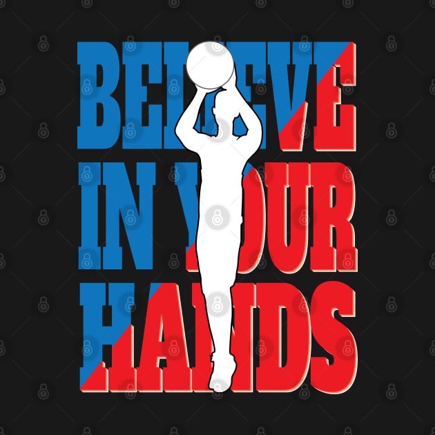 Basketball Believe In Your Hands by ulunkz