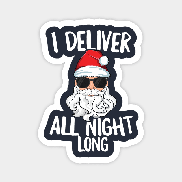 Deliver All Night Long T-Shirt Adult Christmas Santa Pajama Magnet by 14thFloorApparel