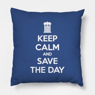 KEEP CALM AND SAVE THE DAY Pillow