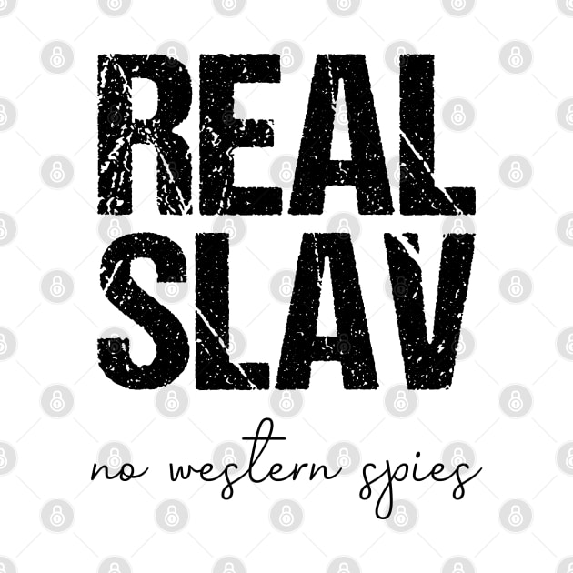 real slav - no western spies by Slavstuff