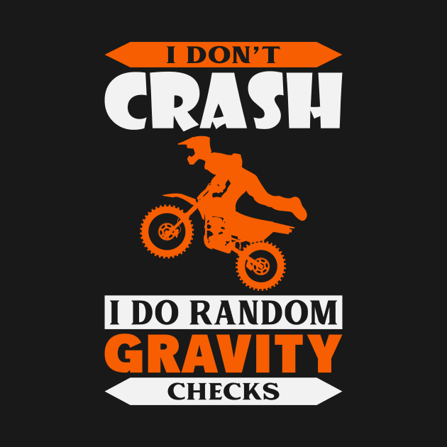 I Don't Crash I Do Random Gravity Checks by badrianovic