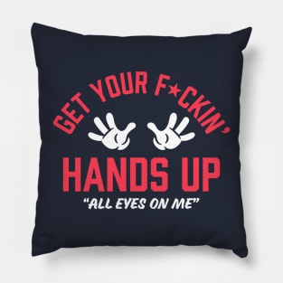 Get Your Hands Up Pillow