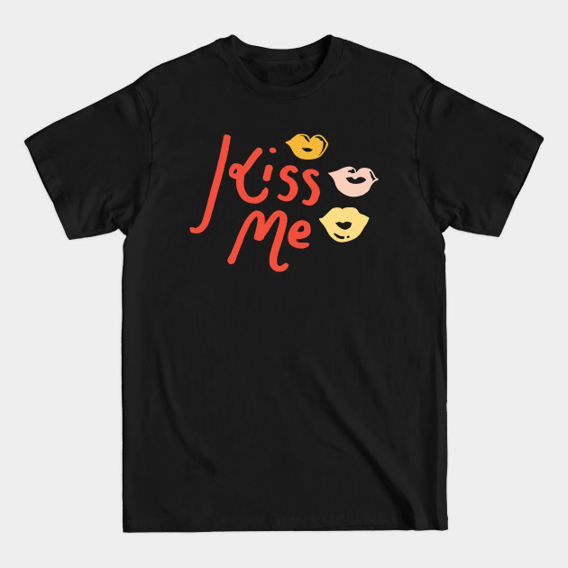 Disover kiss me - Kiss - T-Shirt