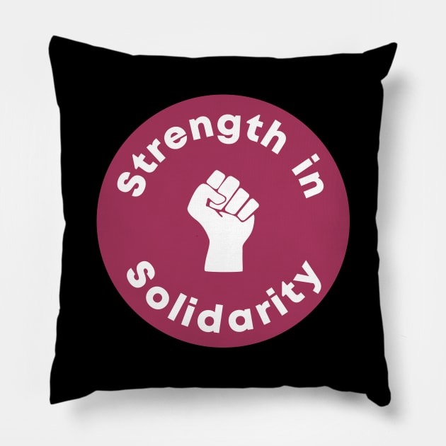 Strength In Solidarity Pillow by Football from the Left