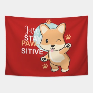 Just Stay Pawsitive Cute Kawaii funny Corgi Tapestry