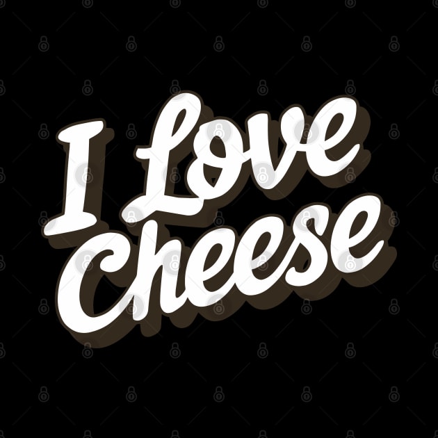 I Love Cheese by pako-valor