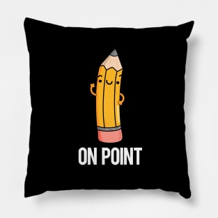 On Point Funny Pencil Pun Pillow