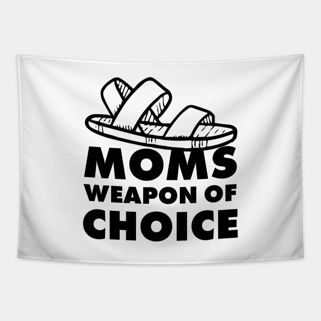 Moms weapon of choice - mother gift Tapestry by MK3