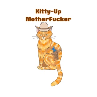 Kitty-Up Motherfucker T-Shirt