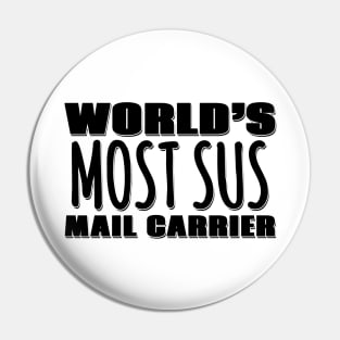 World's Most Sus Mail Carrier Pin