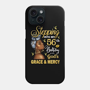 Stepping Into My 56th Birthday With God's Grace & Mercy Bday Phone Case