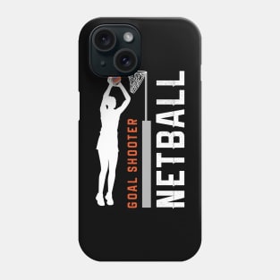 Goal Shooter Netball Phone Case