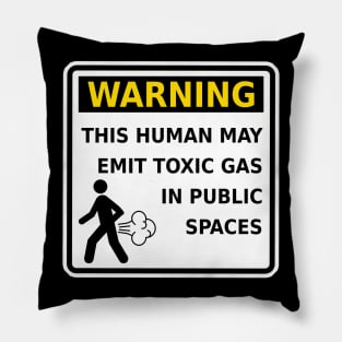 Warning This Human May Emit Toxic Gas Fart Funny Pillow