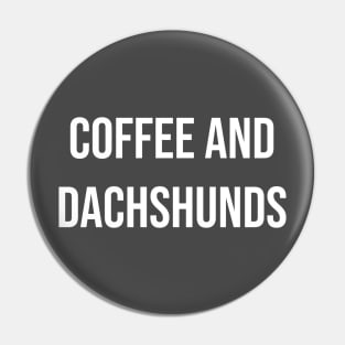 Coffee and Dachshunds Pin