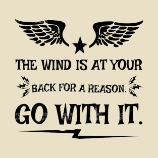 THE WIND AT YOUR BACK T-SHIRT T-Shirt