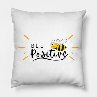 Be Positive Like A Happy Bee Pillow