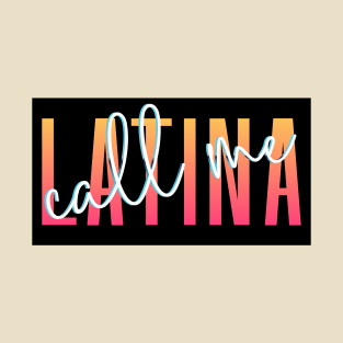 Call Me Latina '80s Retro Metallic Gradient Signature Font Design Black Background - see my store for the other versions! T-Shirt