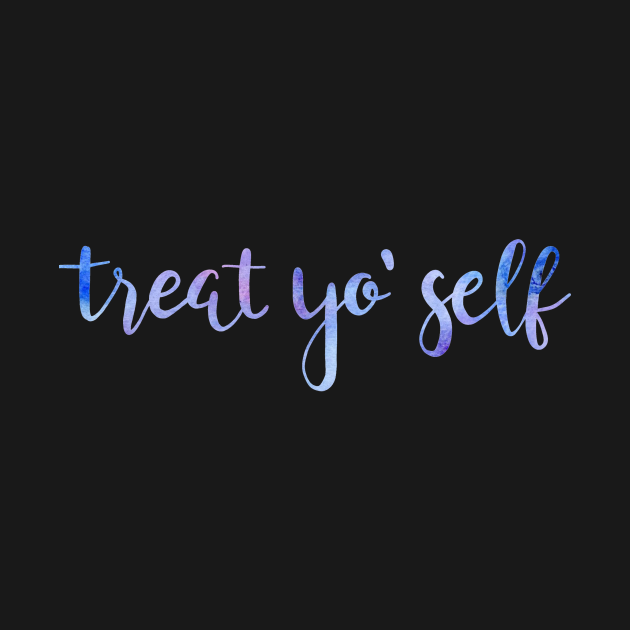 Disover Treat yo self - Self Care - T-Shirt