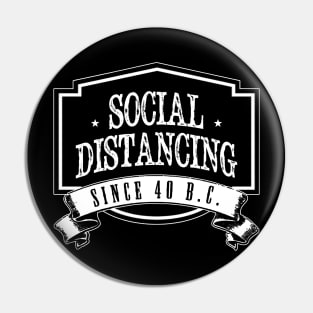 Social Distancing Since 40 Years Before Corona Pin