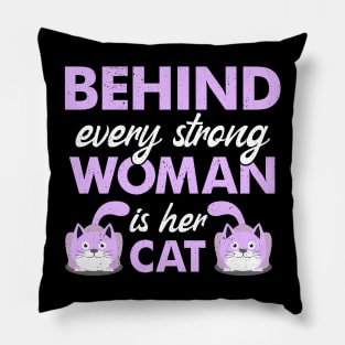 Behind Every Women Is Her Cat Lover Design Pillow