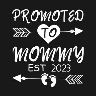 Promoted to mommy est 2023 new mom gift T-Shirt