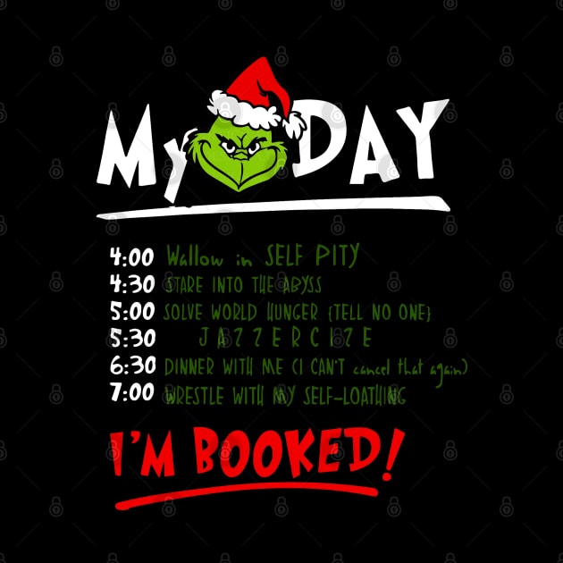 My-Day-I'm-Booked-Grinch by harrison gilber