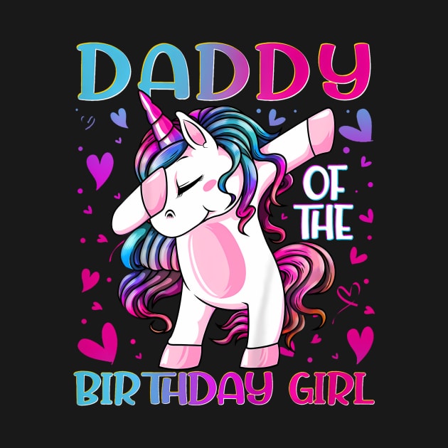 Daddy of the Birthday Girl Dabbing Unicorn Dad Daddys by Namatustee