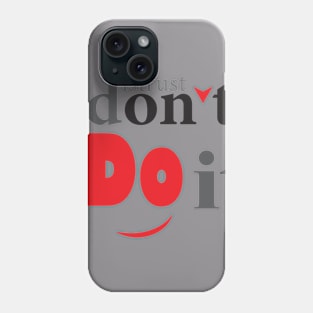 do it Phone Case