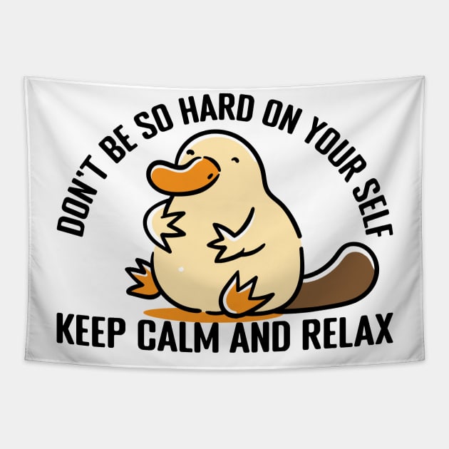 keep calm and relax like platypus Tapestry by d_arvin