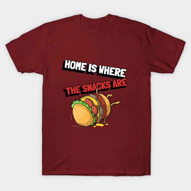 Home is Where the Snacks Are Home Sweet Home T-Shirt by Lamount Tees