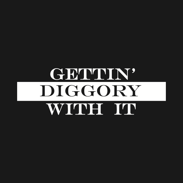 gettin diggory with it 2 by NotComplainingJustAsking